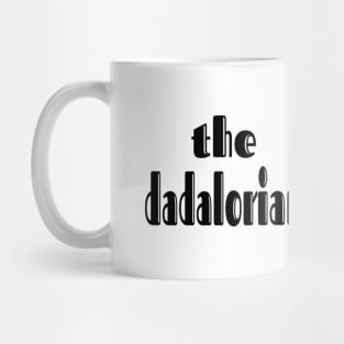 the dadalorian Mug